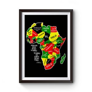 Africa Has Never Needed The World Premium Matte Poster