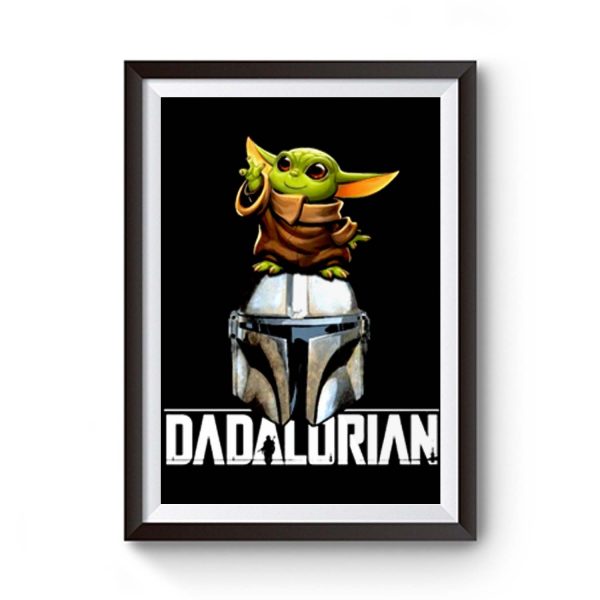 Baby Yoda Dadalorian Funny Star Wars Premium Matte Poster