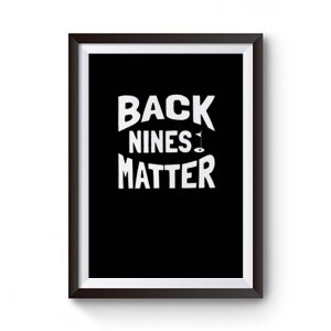 Backnine Matters Premium Matte Poster