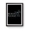 Beach Please Quarantined Summer Premium Matte Poster