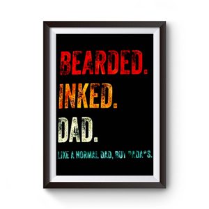 Bearded Inked Dad Like Normal Dad But Badass Vintage Tattoo Dad Premium Matte Poster