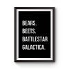 Bears Beets Battlestar Galactica Premium Matte Poster