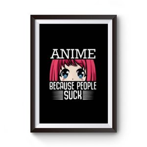 Because People Suck Anime Cute Kawaii Premium Matte Poster