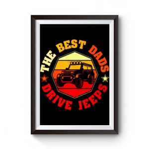 Best Dads Drive Jeeps Funny Vintage Jeep Lover Premium Matte Poster
