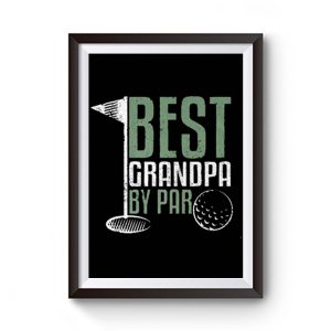 Best Grandpa By Par Golf Premium Matte Poster