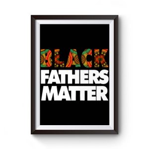 Black Fathers Matter Premium Matte Poster