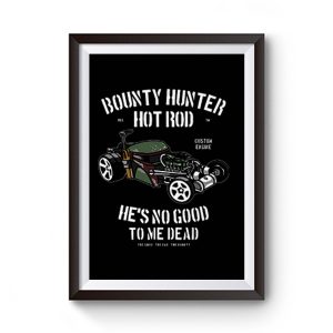 Bounty Hunter Hot Rod Death Race Premium Matte Poster