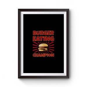 Burger Eating Champion Premium Matte Poster