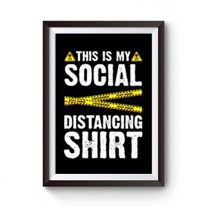 Caution Tape This Is My Social Distancing Premium Matte Poster