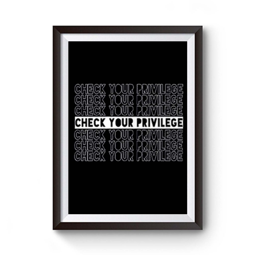 Check Your Privilege Premium Matte Poster - posterpict.com