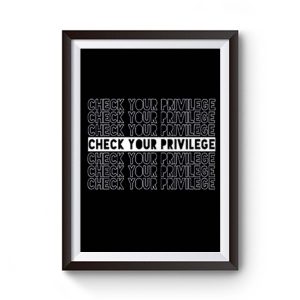 Check Your Privilege Premium Matte Poster