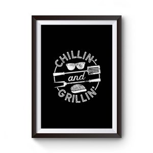 Chillin And Grillin Premium Matte Poster