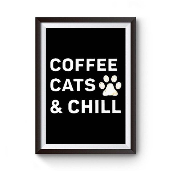 Coffee Cats And Chill Premium Matte Poster