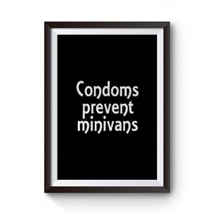 Condoms Prevent Minivans Safe Sex Premium Matte Poster