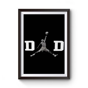 Dad Basket Ball Like Jordan Premium Matte Poster