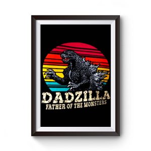 Dadzilla Father Of The Monsters 1 Premium Matte Poster