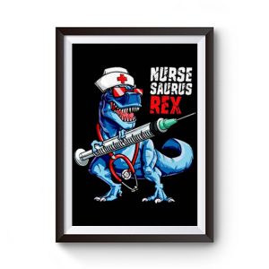 Dinosaur T Rex Nurse Premium Matte Poster