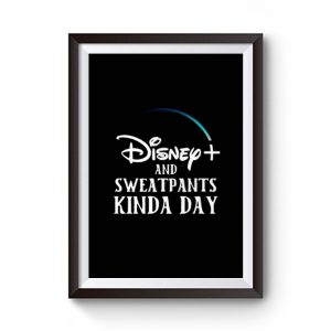 Disney Plus And Sweatpants Funny Premium Matte Poster