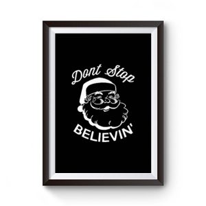 Dont Stop Beevein Father Christmas Xmas Premium Matte Poster