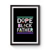 Dope Black Father Premium Matte Poster