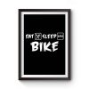 Eat Sleep Bike Premium Matte Poster