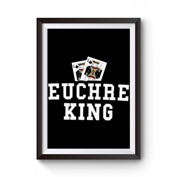 Euchre King Funny Euchre Player Premium Matte Poster