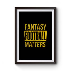 Fantasy Football Matters Premium Matte Poster