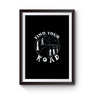 Find Your Road Premium Matte Poster