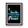 Fishing Family Peace Premium Matte Poster