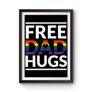 Free Dad Hugs Lgbt Dad Lgbt Awareness Lgbt Pride Premium Matte Poster