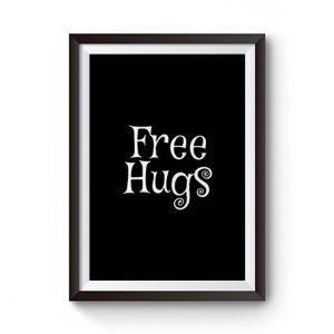 Free Hugs Funny Premium Matte Poster