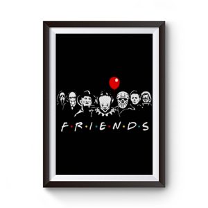 Friends Horror Movie Characters Premium Matte Poster