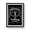 Fuck Elvis Lemmy Is King Premium Matte Poster