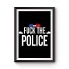 Fuck The Police Siren Premium Matte Poster