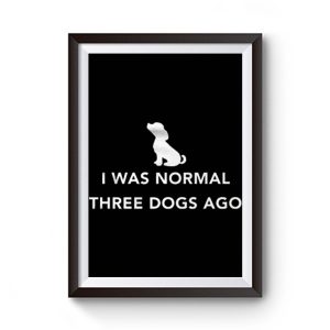 Funny Dog Lover Quotes Premium Matte Poster
