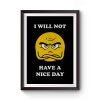 Grumpy Emoji I Will Not Have A Nice Day Premium Matte Poster