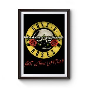 Guns N Roses Gnr Not In This Lifetime Premium Matte Poster