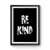 Hand Fingers Be Kind Premium Matte Poster