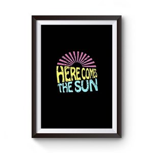 Here Comes The Sun Premium Matte Poster