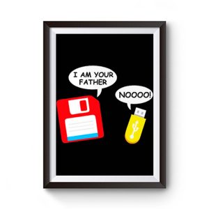 I Am Your Father Funny Computer Geek Premium Matte Poster