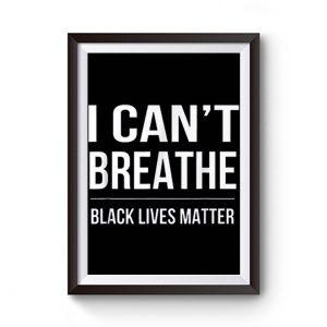 I Cant Breathe Black Lives Matter Premium Matte Poster