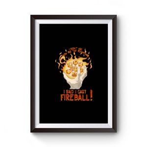 I Cast Fire Ball Premium Matte Poster