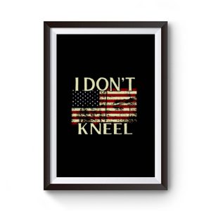 I Dont Kneel Flag Premium Matte Poster