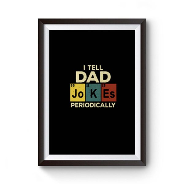 I Tell Dad Jokes Premium Matte Poster