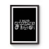 I Void Warranties Premium Matte Poster
