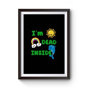 Im Dead Inside Cheerful Dolphins And Sunshine Funny Premium Matte Poster