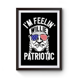 Im Feelin Willie Patriotic Murica Willy Nelson 4th Of July Premium Matte Poster
