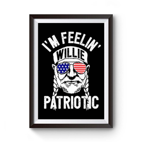 Im Feelin Willie Patriotic Murica Willy Nelson 4th Of July Premium Matte Poster