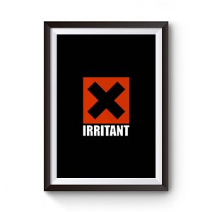 Irritant X Premium Matte Poster