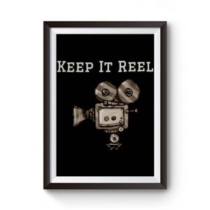 Keep It Reel Filmmakers And Directors Premium Matte Poster